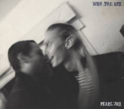 Pearl Jam : Who You Are